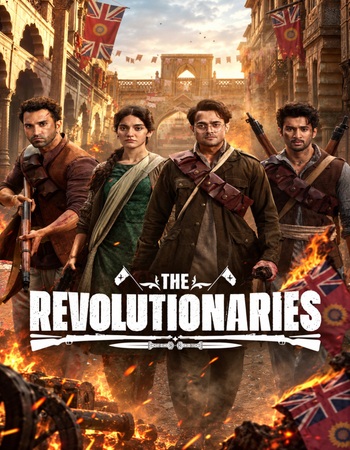 The Revolutionaries (2026) S01 Complete Hindi (ORG) 1080p 720p 480p WEB-DL x264 Multi Subs